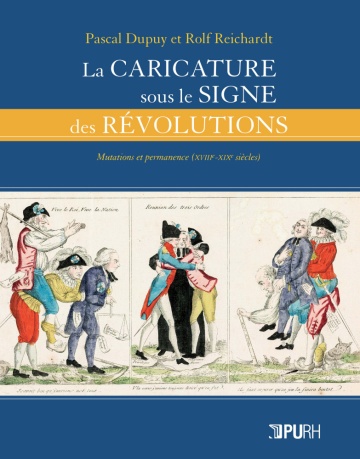 Book cover, La caricature sous le signe des révolutions. Mutations et permanences, XVIIIe–XIXe siècles